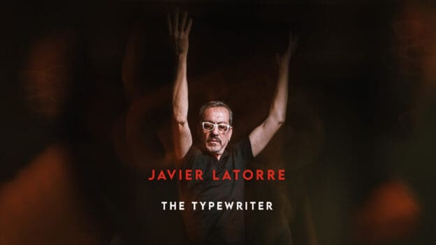 JAVIER LATORRE -THE TYPEWRITER