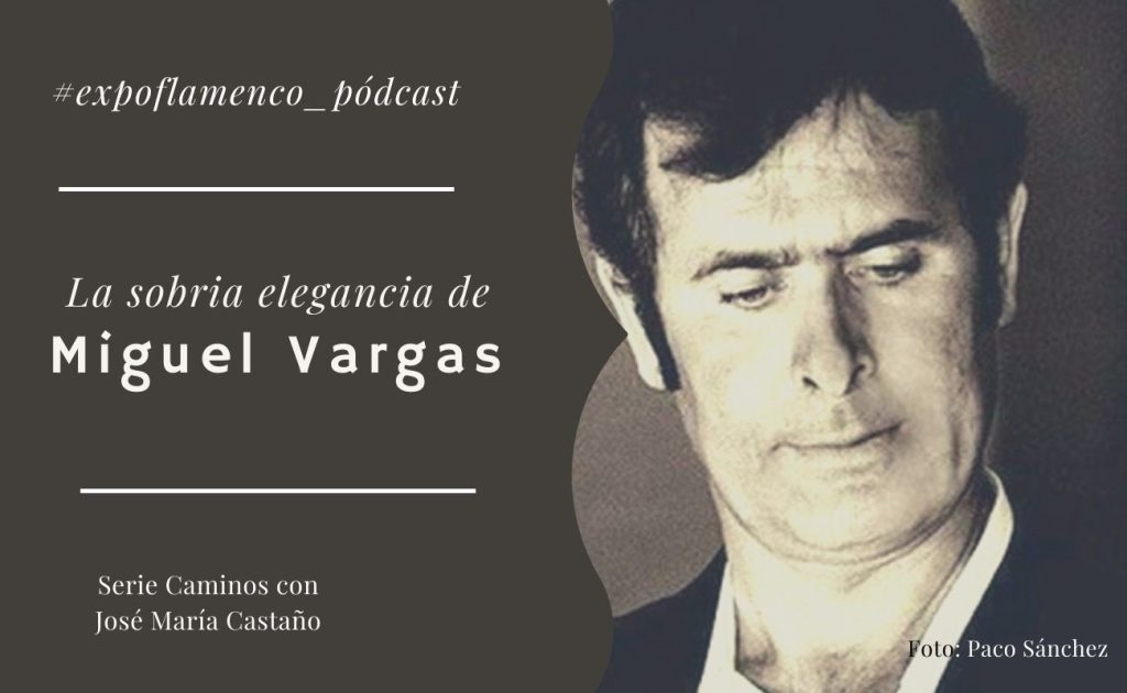 La sobria elegancia de Miguel Vargas - Archivo Expoflamenco