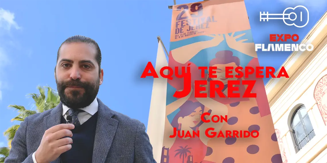 ‘Aquí te espera Jerez’: los consejos de Juan Garrido para el Festival de Jerez