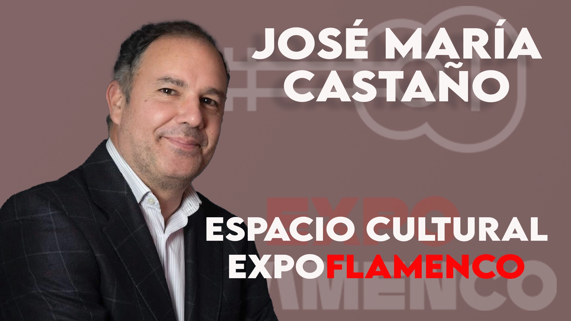 ESPACIO CULTURAL EXPOFLAMENCO CON JOSÉ MARÍA CASTAÑO