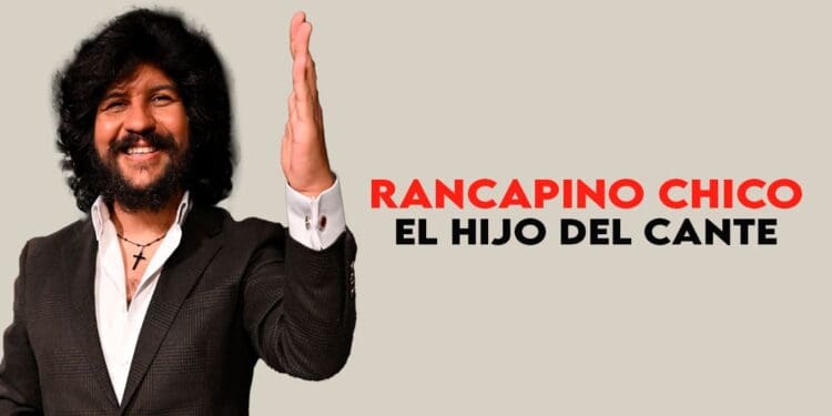 Rancapino chico, El hijo del cante