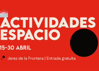 actividades espacio segunda quincena abril 2025 jerez