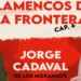 Jorge Cadaval: recuerdos flamencos y risas trianeras