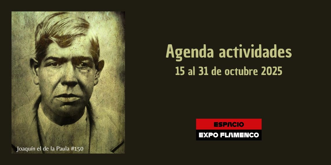 Agenda Espacio expoflamenco del 15 al 31 de octubre de 2025