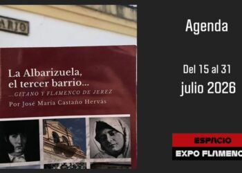Poster announcing a flamenco exhibit: 'La Albarizuela, el tercer barrio...' about Gitano y flamenco de Jerez; right side shows dates 'Del 15 al 31 julio 2026' and the Espacio Expo Flamenco logo.